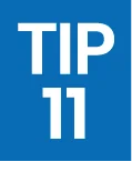 Tip 11